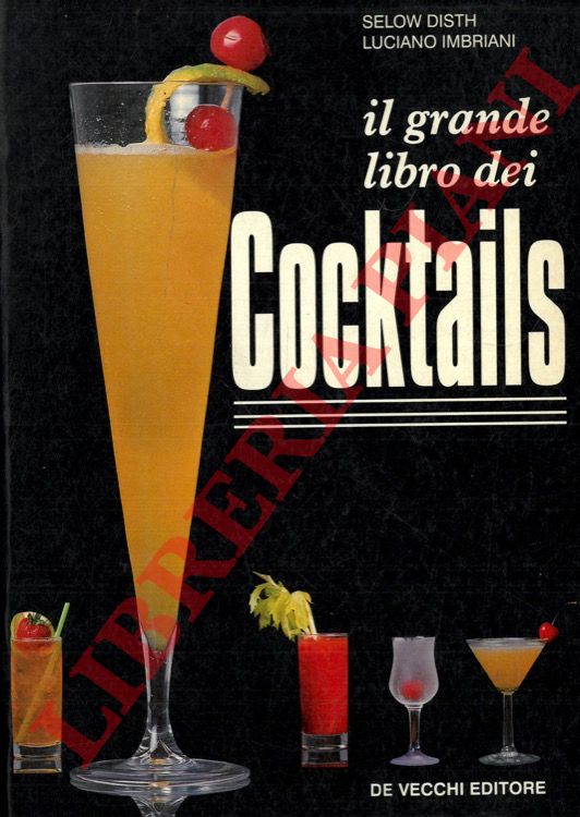 DISTH Selow - IMBRIANI Luciano - - Il grande libro dei Cocktails.