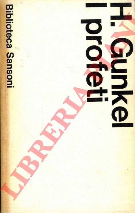 GUNKEL Hermann - - I profeti.