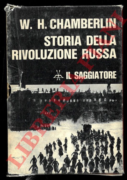 CHAMBERLIN W. H. - - Storia della Rivoluzione russa.