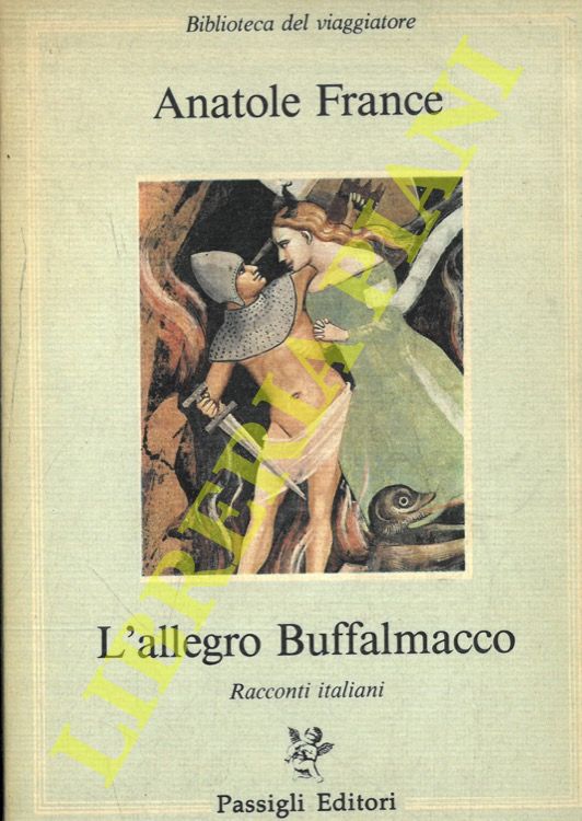FRANCE Anatole - - L'allegro Buffalmanacco. Racconti italiani.
