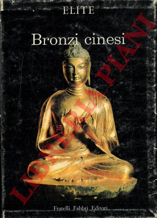 BUSSAGLI Mario - - Bronzi cinesi.