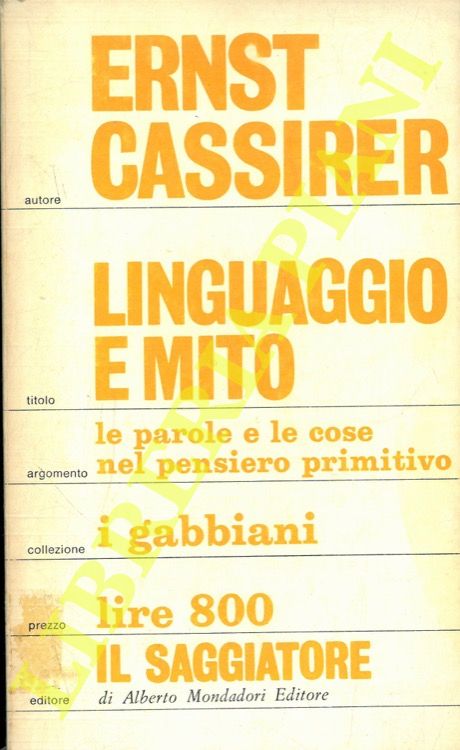 CASSIRER Ernst - - Linguaggio e mito. Contributo al problema del nome degli dei.