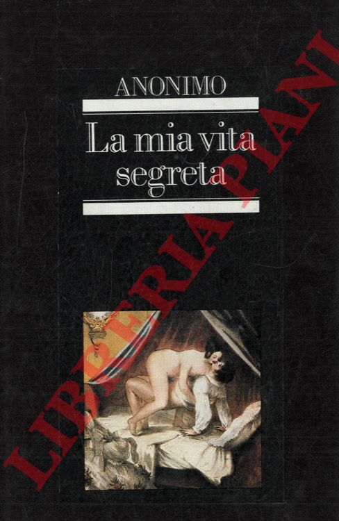 Anonimo - - La mia vita segreta.