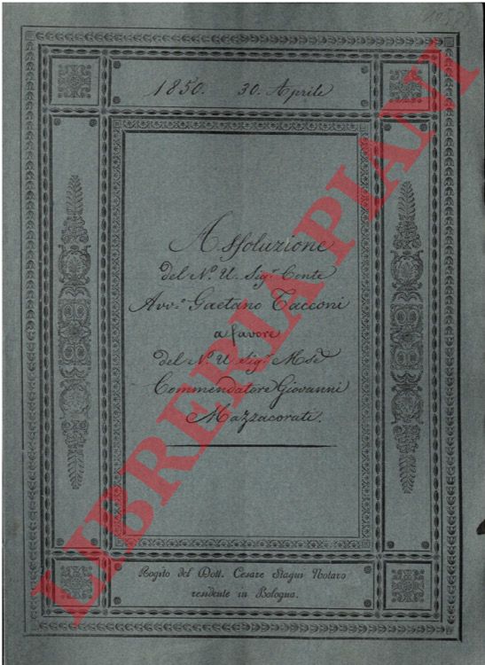 Avv. Gaetano Tacconi, conte - Giovanni Mazzacorati, commendatore - - Assoluzione per un corpo di beni situato nel Comune di Durazzo, appodiato di Molinella.