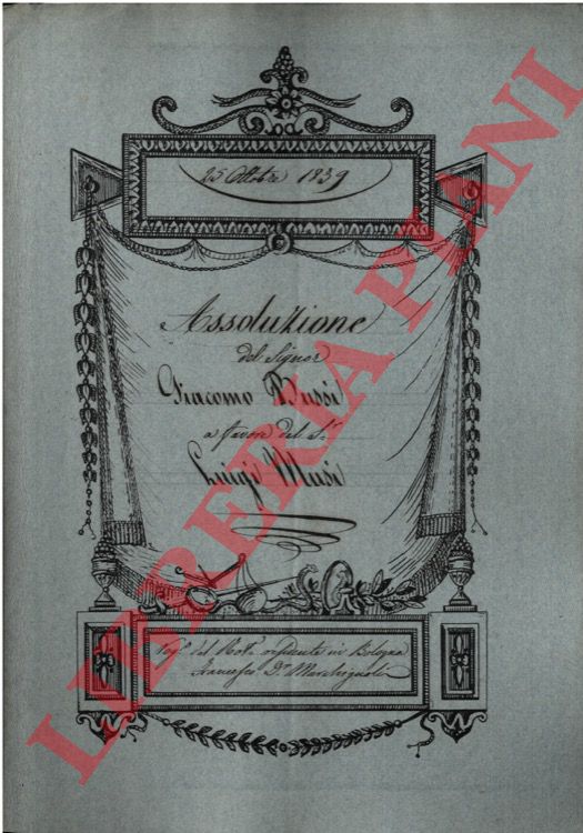 Giacomo Bussi - Luigi Musi - - Assoluzione e cancellazione d'ipoteca per una casa situata in Bologna in via Borgo Nuovo al n. 836 e per un podere posto nel Comune di Minerbio.