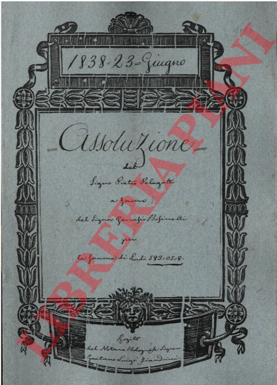Pietro Palagatti - Garvasio Bosinelli - - Assoluzione e consenso a cancellazione di ipoteca su alcuni fabbricati ed adiacenti terreni posti nella Comune di San Giorgio di Piano precedentemente acquistati in comune dai signori Palagatti e Bosinelli e poi tra essi divisi.