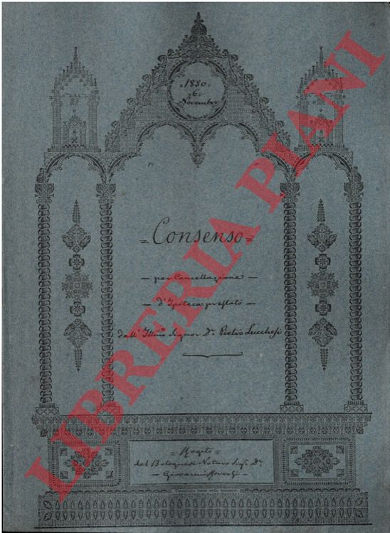 Pietro Lucchesi - - Consenso per cancellazione d'ipoteca relativa ad alcuni stabili in precedenza alienati e successiva rivendita, con accollo di passivit, dello stabile in Bologna, via Ponte di Ferro.
