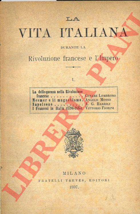 AA.VV. - - La vita italiana durante la Rivoluzione Francese e l'Impero. Volume I.