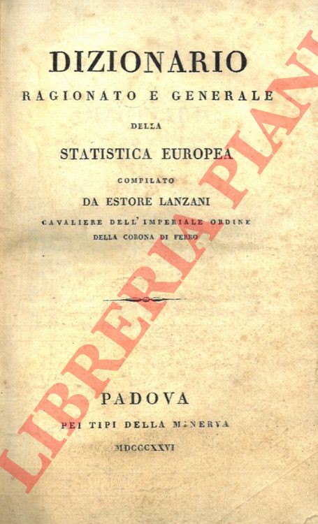 LANZANI Estore - - Dizionario ragionato e generale della statistica europea.