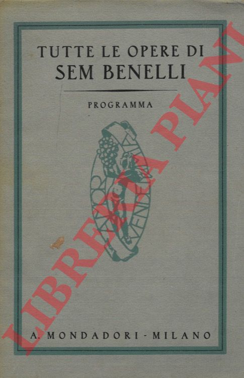 (MARCHIORI Gino) - - Tutte le opere di Sem Benelli. Programma.