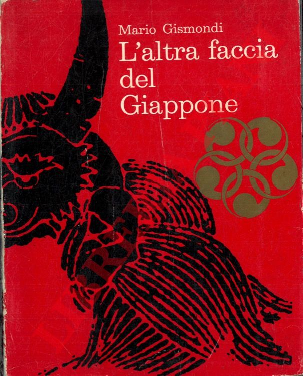 GISMONDI Mario - - L'altra faccia del Giappone.