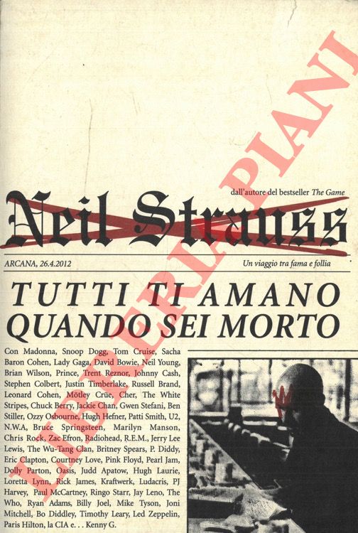 STRAUSS Neil - - Tutti ti amano quando sei morto.