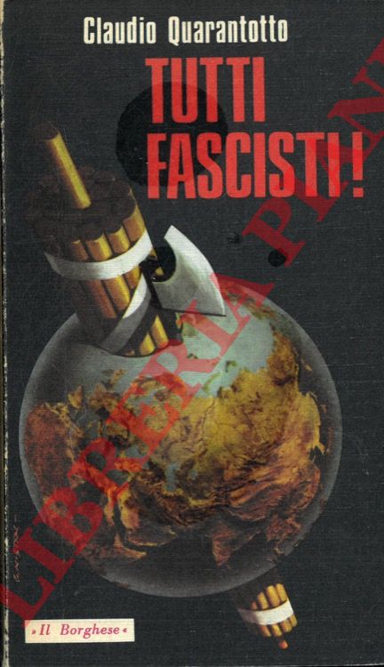 QUARANTOTTO Claudio - - Tutti fascisti!