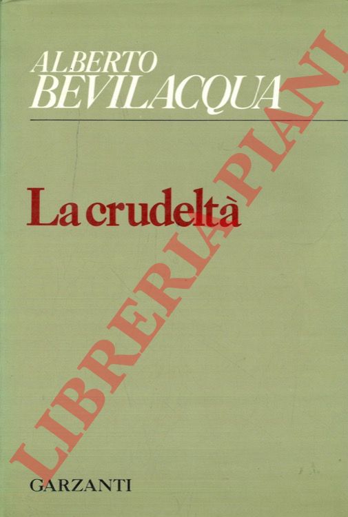 BEVILACQUA Alberto - - La crudelt.