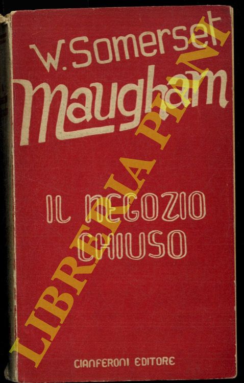 SOMERSET MAUGHAM W. - - Il negozio chiuso.