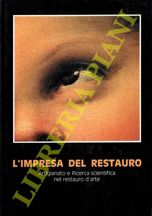AA.VV. - - L'impresa del restauro. Materiali delle Giornate di Studio sul tema: 