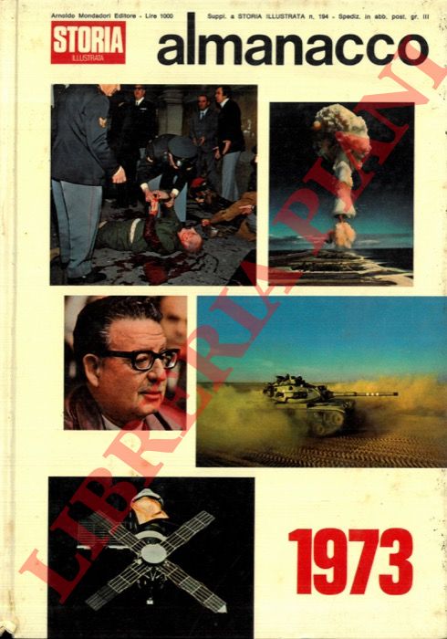 (CASTELLANETA Carlo) - - Almanacco di storia illustrata 1973. 