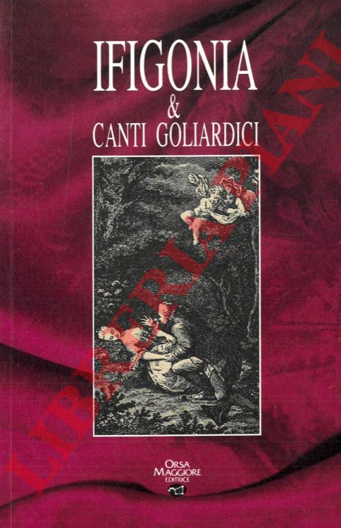 - - Ifigonia & Canti goliardici.