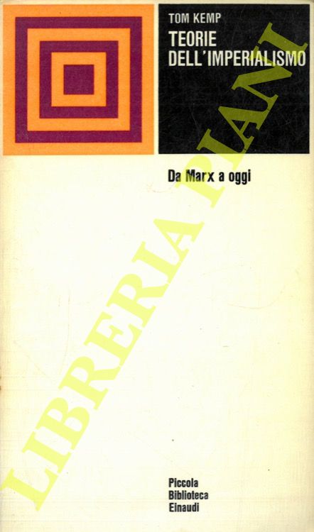 KEMP Tom - - Teorie dell'imperialismo. Da Marx a oggi.