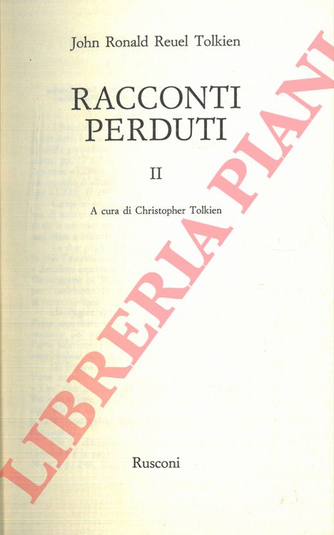 TOLKIEN John Ronald Reuel - - Racconti perduti.