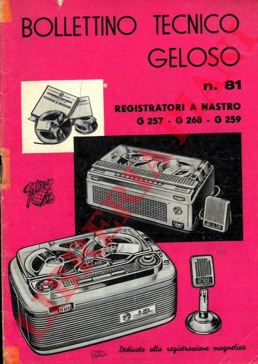 Geloso - - Bollettino tecnico Geloso n 81. Registratori a nastro G 257 - G 268 - G 259.