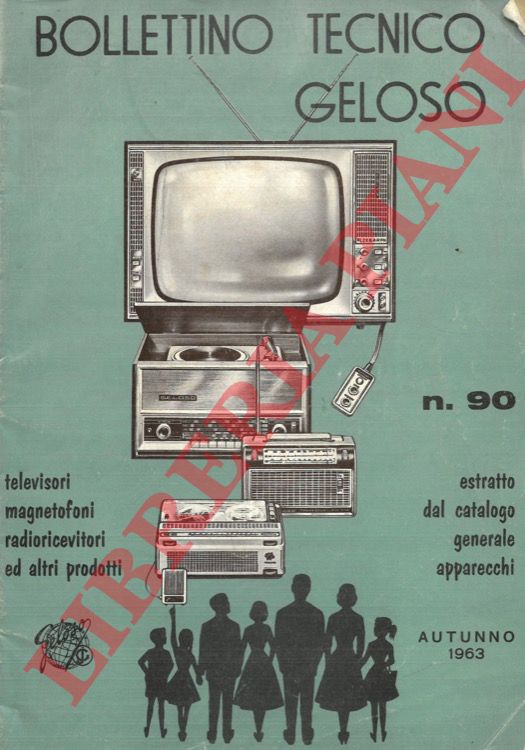 Geloso - - Bollettino tecnico Geloso n 90. Televisori, magnetofoni, ecc.