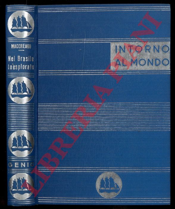 MACCREAGH Gordon - - Nel Brasile inesplorato.