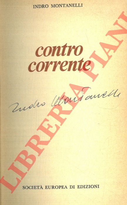 MONTANELLI Indro - - Controcorrente. A cura di Marcello Staglieno.