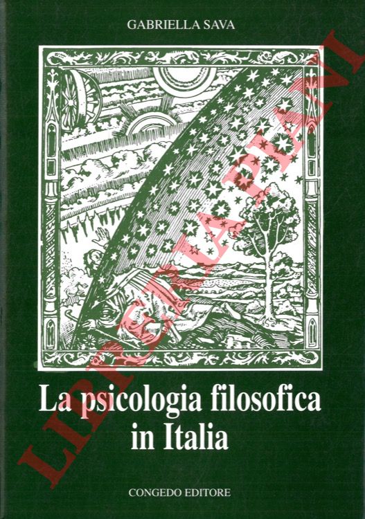 SAVA Gabriella - - La psicologia filosofica in Italia. Studi su Francesco De Sarlo, Antonio Aliotta, Eugenio Rignano.