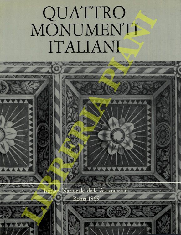 AA. VV. - - Quattro monumenti italiani.  Il palazzo dei Notai in Bologna, di Giorgio Cencetti. Il castellare dei Malavolti a Siena, di Ubaldo Morandi. Il palazzo Benincasa in Ancona, di Leopoldo Sandri. I chiostri di S. Francesco ad Ascoli Piceno, di Giuditta Alleva. I restauri, di Ginom Cipriani.
