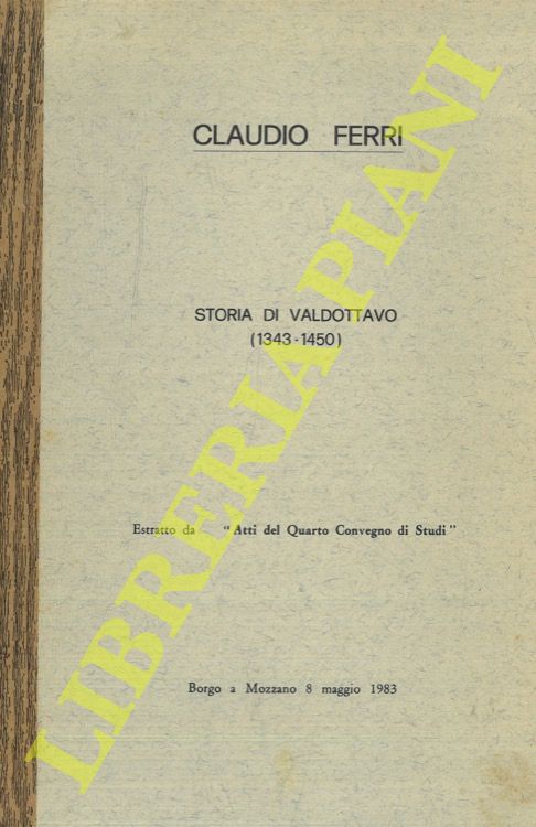 FERRI Claudio - - Storia di Valdottavo (1343-1450).