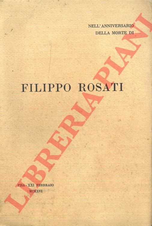- - Nell'anniversario della morte di Filippo Rosati.