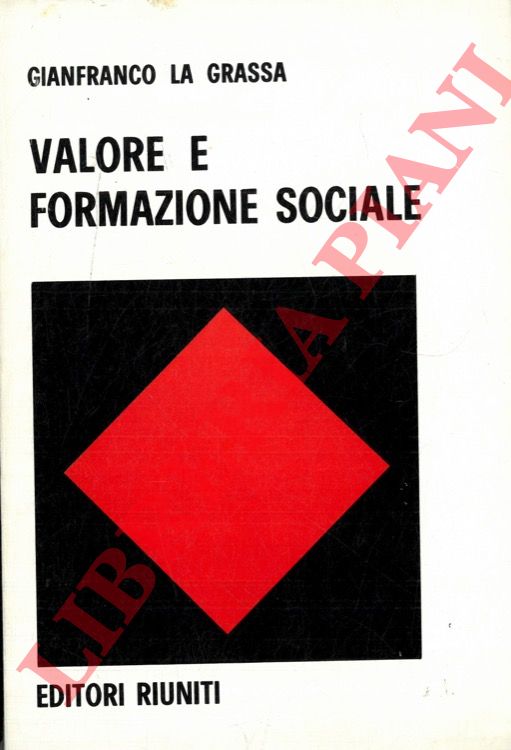 LA GRASSA Gianfranco - - Valore e formazione sociale.