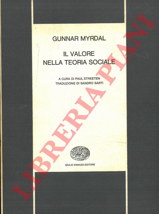 MYRDAL Gunnar - - Il valore nella teoria sociale.