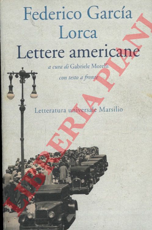 GARCIA LORCA Federico - - Lettere americane.