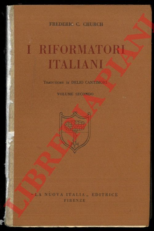 CHURCH Frederic C. - - I riformatori italiani.