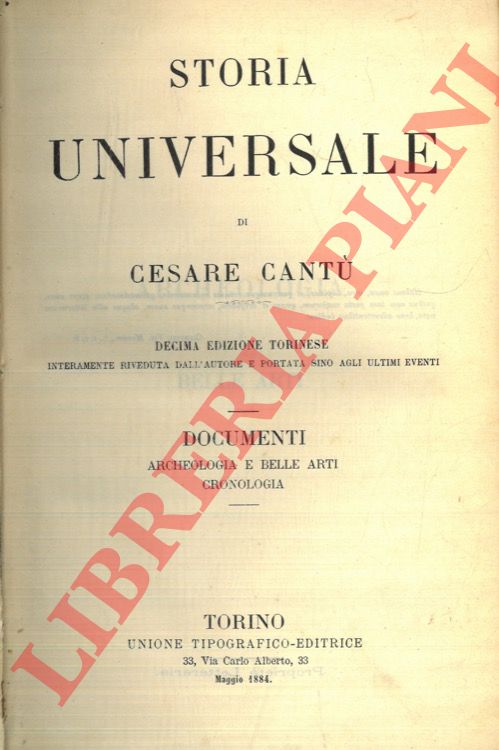 CANTU' Cesare - - Storia universale. Documenti. Archeologia e belle arti. Cronologia.