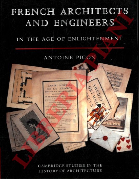 PICON Antoine - - French Architects And Engineers In The Age Of Enlightenment.