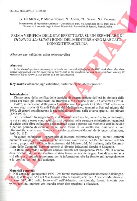 DE METRIO G. - MEGALOFONOU P. - ACONE F. - SANNA L. - PALMIERI G. - - Prima verifica dell'et effettuata su un esemplare di Thunnus alalunga Bonn. del Mediterraneo marcato con oxitetraciclina.