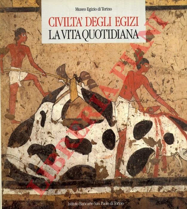 Museo Egizio di Torino - - Civilt degli Egizi. La vita quotidiana.