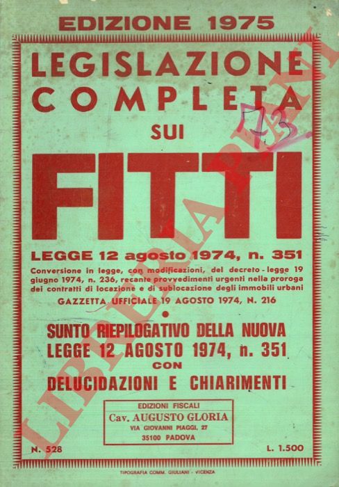 - - Legislazione completa sui fitti. Legge 12 agosto 1974, n. 351.