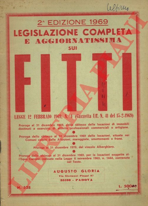 - - Legislazione completa e aggiornatissima sui fitti. Legge 12 Febbraio 1969, n. 4 (Gazzetta Uff. N. 41 del 15-2-1969) .