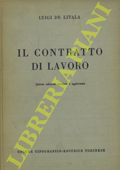 DE LITALA Luigi - - Il contratto di lavoro.