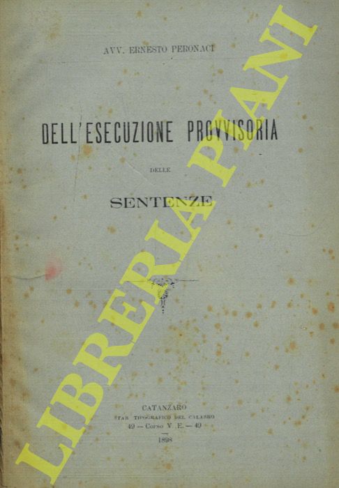 PERONACI Ernesto - - Dell'esecuzione provvisoria delle sentenze.