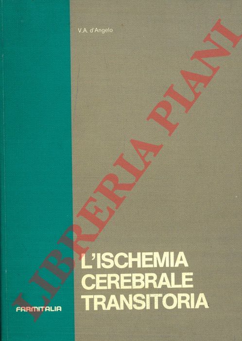 D'ANGELO Vincenzo Antonio - - L'ischemia cerebrale transitoria.