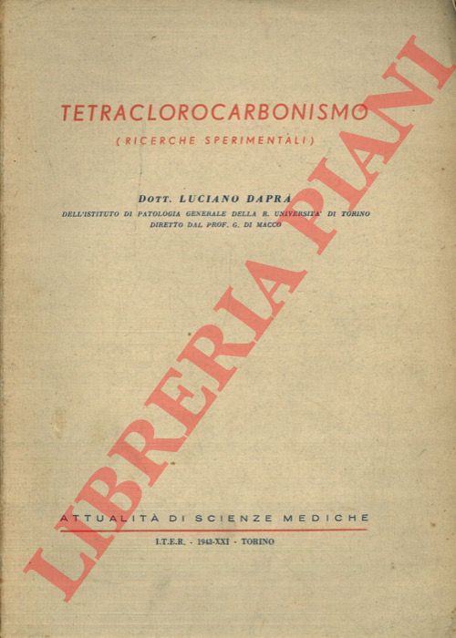DARPA Luciano - - Tetraclorocarbonismo. (Ricerche sperimentali).