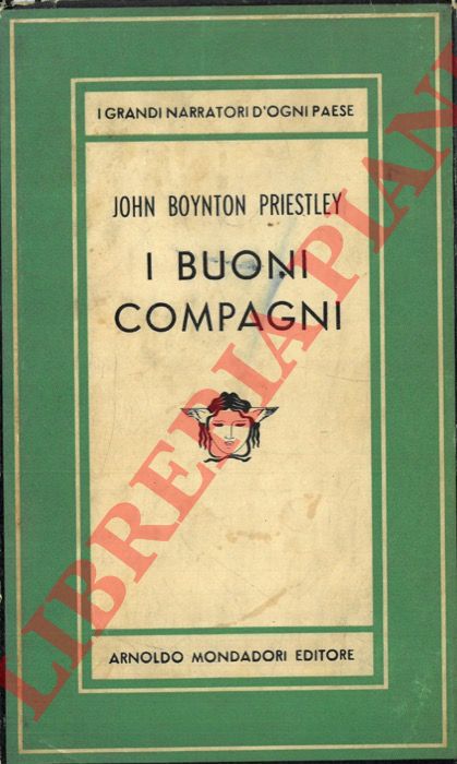 PRIESTLEY John B. - - I buoni compagni.