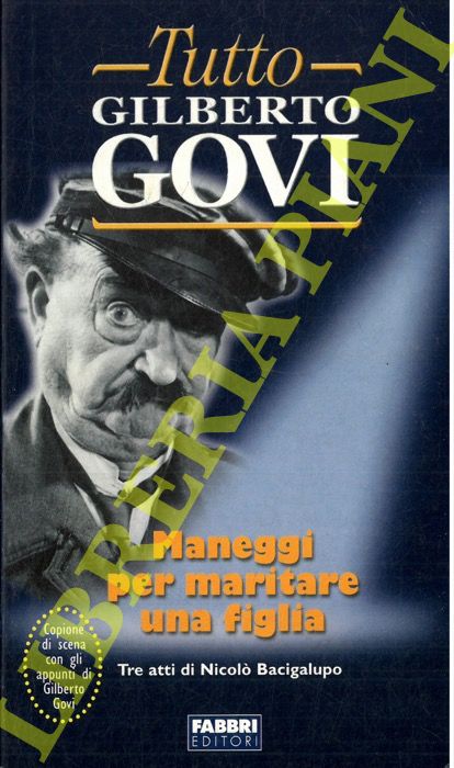 BACIGALUPO Nicol - - I maneggi per maritare una figlia.