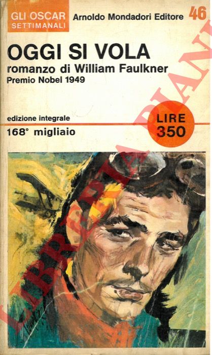 FAULKNER William - - Oggi si vola.