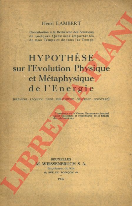 LAMBERT - Hypothese sur l'volution physique et mtaphysique de l'energie (premire esquisse d'un philosophie gnrale nouvelle).